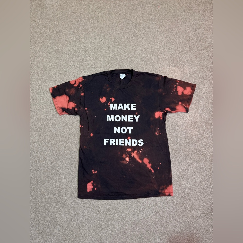 Make Money Not Friends Bleached T-Shirt